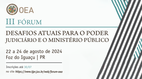 Inscrições abertas para o III Fórum sobre os Desafios Atuais para o Poder Judiciário e o Ministério Público